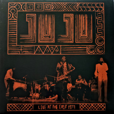 Live at the east 1973 - JUJU
