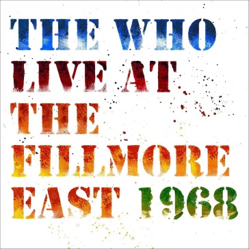 Live at the fillmore east 1968 - The Who