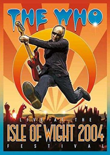 Live at the isle of wight 2004 festival - The Who