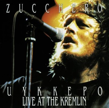 Live at the kremlin - Zucchero Sugar Forna