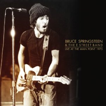 Live at the main point 1975 - Bruce Springsteen