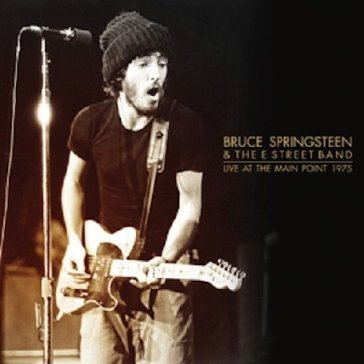 Live at the main point 1975 vol.2 - Bruce Springsteen