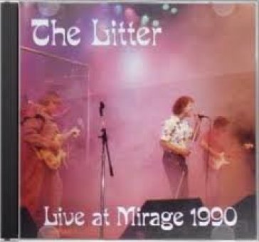 Live at the mirage 1990 - Litter