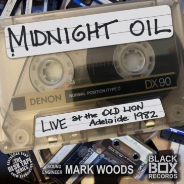 Live at the old lion, adelaide 1982 - MIDNIGHT OIL