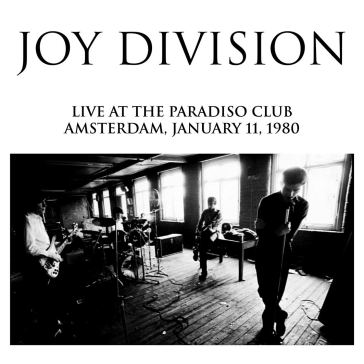 Live at the paradiso club amsterdam 1980 - Joy Division