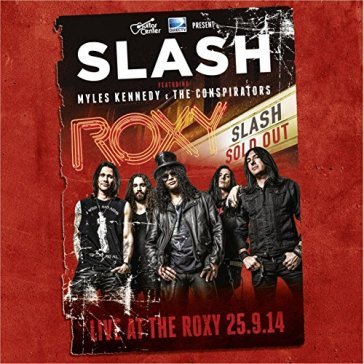 Live at the roxy 25.9.14 - Slash