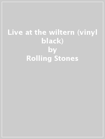 Live at the wiltern (vinyl black) - Rolling Stones