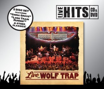 Live at the wolf trap + d - The Doobie Brothers