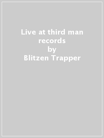 Live at third man records - Blitzen Trapper