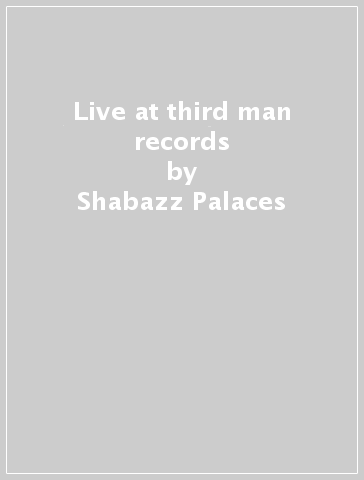 Live at third man records - Shabazz Palaces