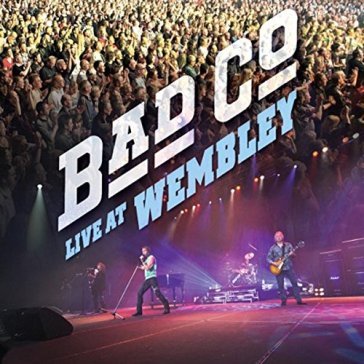 Live at wembley - Bad Company