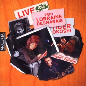 Live au club soda - LORRAINE -TRIO DESMARAIS