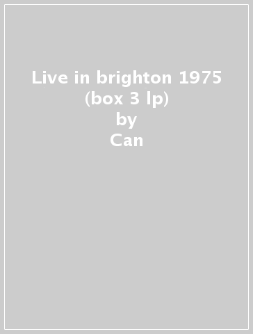 Live in brighton 1975 (box 3 lp) - Can
