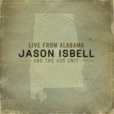 Live from alabama - JASON & THE ISBELL