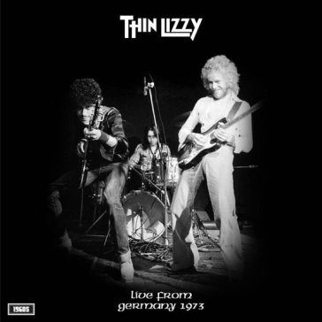 Live from germany 1973 - Lizzy Thin