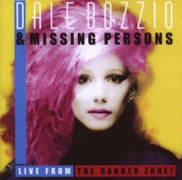 Live from the danger zone - Dale Bozzio