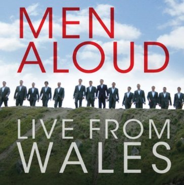 Live from wales - MEN ALOUD