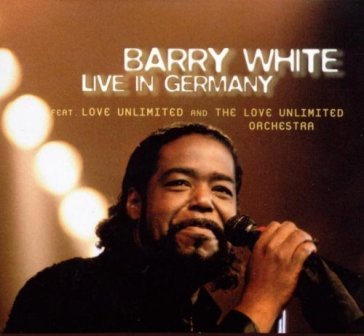 Live in germany feat. love unlimited - Barry White