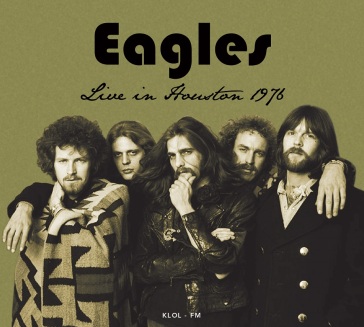 Live in houston, texas november 6, 1976 - Eagles