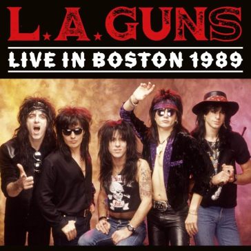 Live in boston 1989 - L.A. Guns