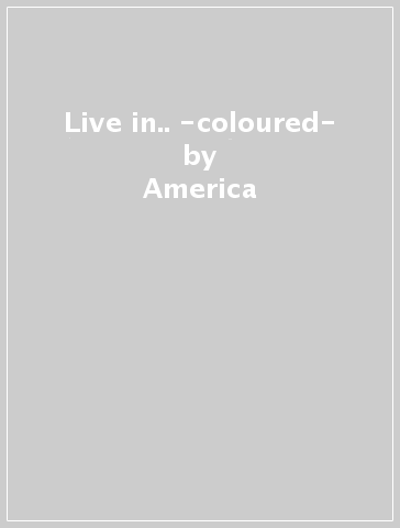 Live in.. -coloured- - America