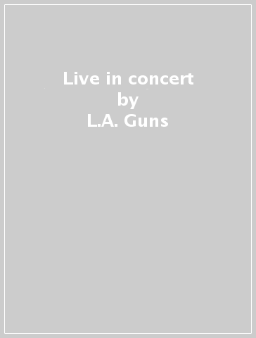 Live in concert - L.A. Guns