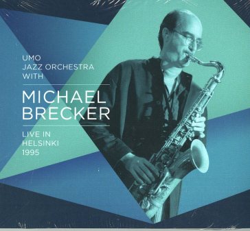 Live in helsinki 1995 - Umo Brecker Michael