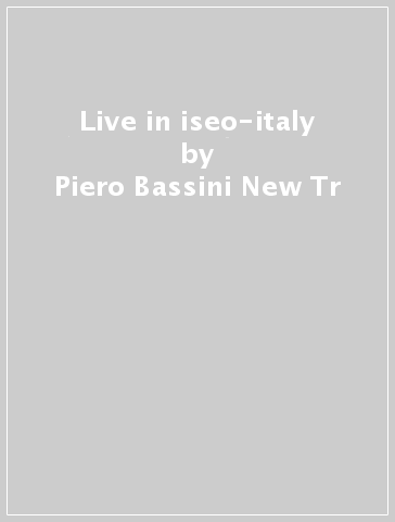 Live in iseo-italy - Piero Bassini New Tr