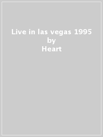 Live in las vegas 1995 - Heart