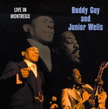 Live in montreux - BUDDY & JUNIOR WELLS GUY