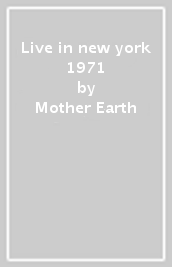 Live in new york 1971