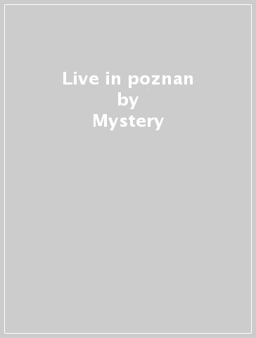 Live in poznan - Mystery