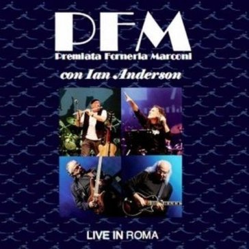 Live in roma - Premiata Forneria Marconi