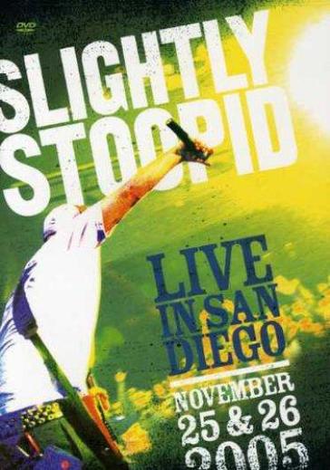 Live in san diego - Slightly Stoopid