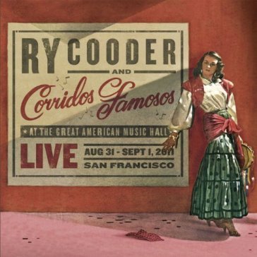 Live in san francisco - COODER RY & CORRIDOS