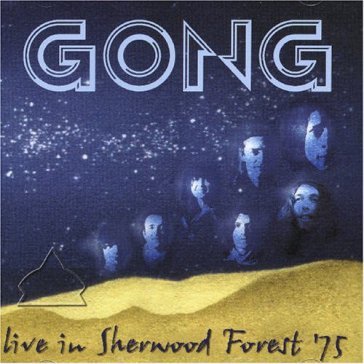 Live in sherwood forest75 - Gong
