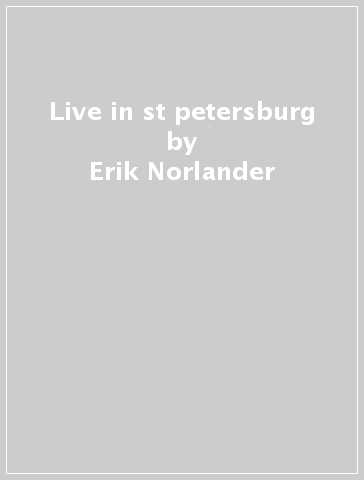 Live in st petersburg - Erik Norlander