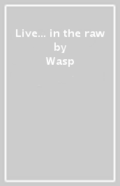 Live... in the raw