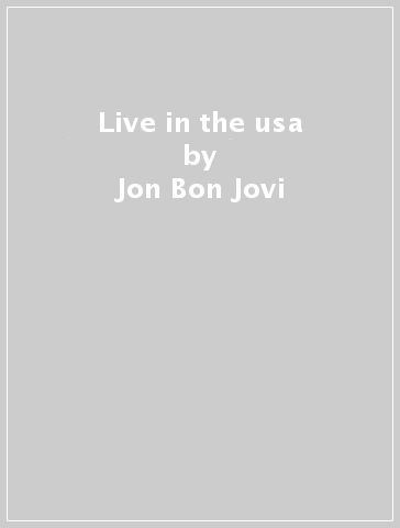 Live in the usa - Jon Bon Jovi