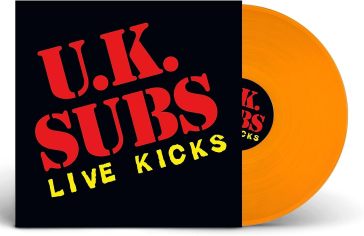 Live kicks - orange edition - U.K. Subs