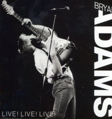 Live! live! live! - Bryan Adams