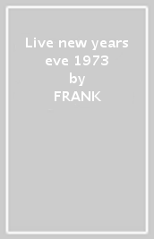 Live new years eve 1973