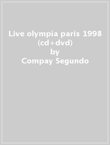 Live olympia paris 1998 (cd+dvd) - Compay Segundo