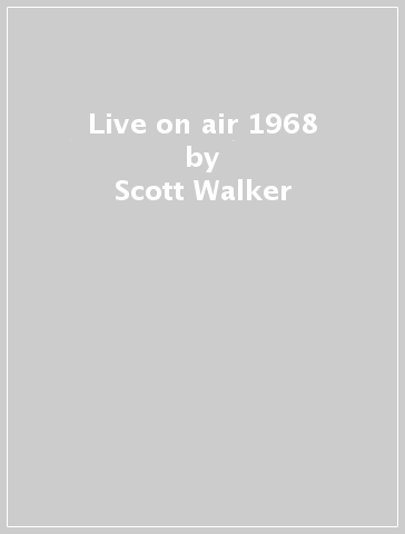 Live on air 1968 - Scott Walker