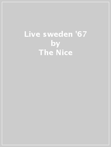 Live sweden '67 - The Nice