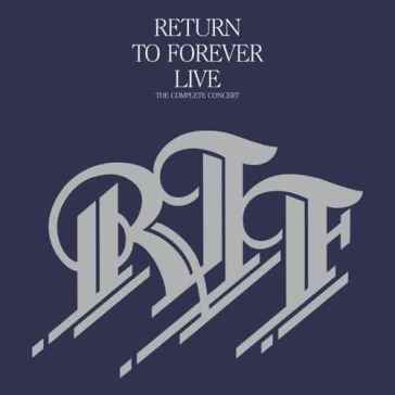 Live: the complete concert - Return to forever