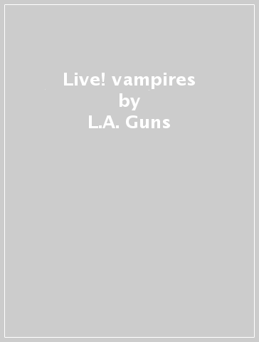 Live! vampires - L.A. Guns