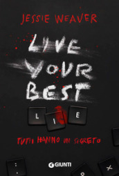 Live your best lie. Tutti hanno un segreto