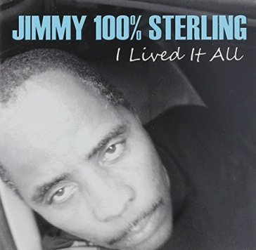 Lived it all - JIMMY 100 STERLING