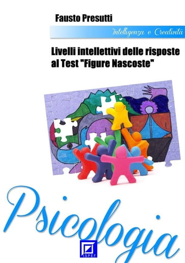 Livelli Intellettivi delle risposte al Test "Figure Nascoste" - Fausto Presutti